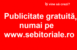 Începând de azi, publicitate gratuită pentru firme locale Gratuit publicitate www.sebitoriale.ro