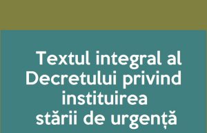 Decretul de instituire a stării de urgență – text integral Decretul privind starea de urgență