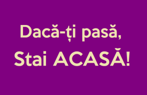 Stai, pe cât posibil, acasă! Stai acasă!
