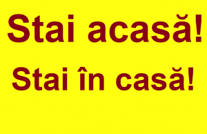 Stai în casă! Stai acasă! Stai acasă!