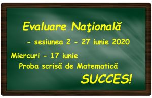 Evaluarea Națională continuă cu proba scrisă de Matematică!