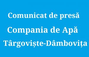 Compania de Apă Târgovişte Dâmboviţa SA: Nu există riscul „pierderii finanţării europene”!