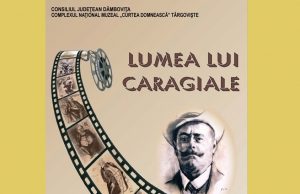 „Lumea lui Caragiale” – expoziție dedicată marelui dramaturg la Muzeul de Istorie din Târgoviște