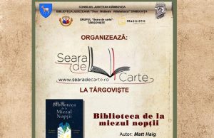 „Biblioteca de la miezul nopţii”, de Matt Haig, în dezbatere azi la „Seara de carte la Târgovişte”