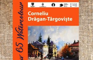 ”SoloShow 65 Watercolour”, expoziție de acuarelă semnată de pictorul Corneliu Drăgan-Târgoviște