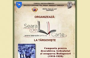 „Campania pentru dezrobirea Ardealului şi ocuparea Budapestei (1918-1920)”, de general G. D. Mărdărescu, în dezbatere, azi, la „Seara de carte la Târgovişte”