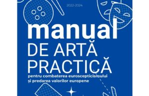 Manual de artă practică pentru combaterea euroscepticismului și predarea valorilor Europene