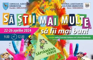 22 – 26 aprilie, o săptămână dedicată activităţilor extracurriculare la Centrul Județean de Cultură Dâmbovița, sub genericul „Să știi mai multe, să fii mai bun!”