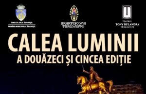 „Calea Luminii” – ediția a 25-a are loc astăzi, la Târgoviște