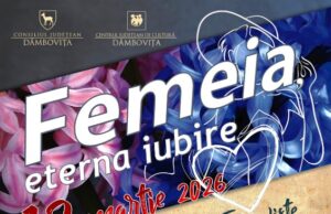 „Femeia, eterna iubire” – concert dedicat primăverii și feminității, pe 12 martie, la Târgoviște